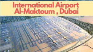 International Airport Al Maktoum , Dubai